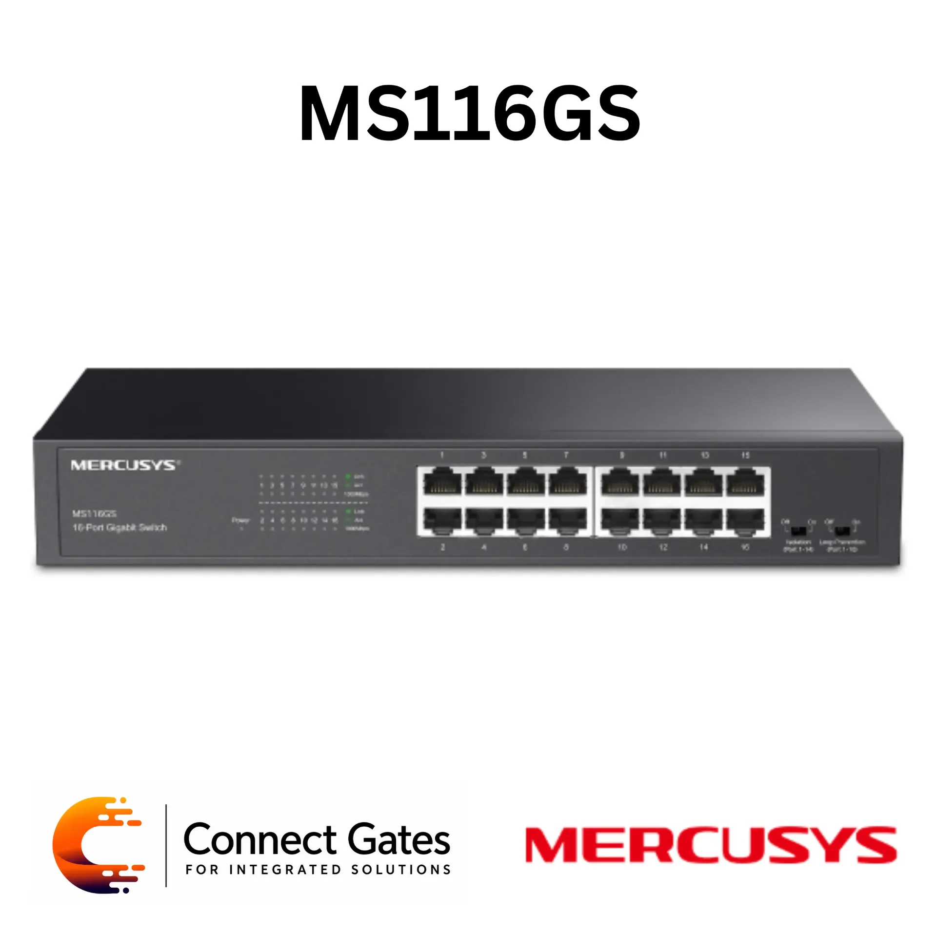 [MS116GS] Mercusys MS116GS – 16-Port Gigabit Desktop/Rackmount Switch with 16 RJ45 Ports, Isolation Mode, Loop Prevention & Plug and Play Operation