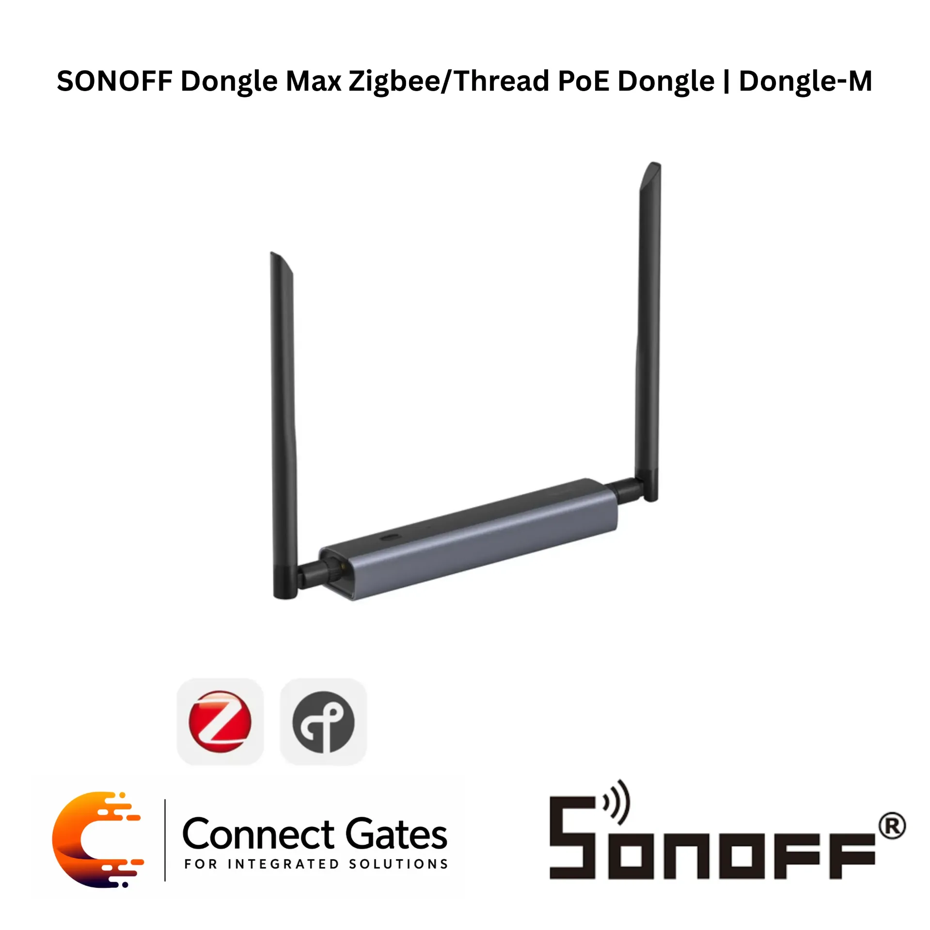 [SONOFF Dongle Max Zigbee/Thread PoE Dongle] SONOFF Dongle Max Zigbee/Thread PoE Dongle – Dongle-M | Zigbee 3.0 Coordinator, Thread Support, PoE, Ethernet, Wi-Fi & USB, Home Assistant Gateway.